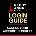 Reddy Anna Book Login Guide 2025 – Step-by-Step Access to Your Account